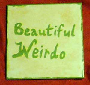 Beautiful Weirdo tile